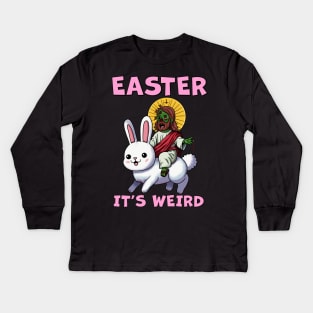 Easter it's weird Kids Long Sleeve T-Shirt